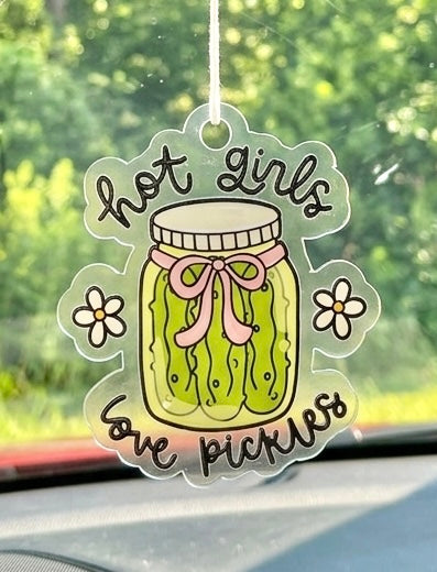 Hot Girls Love Pickles Acrylic Rear View Mirror Hanger - Sawdust and Cedar