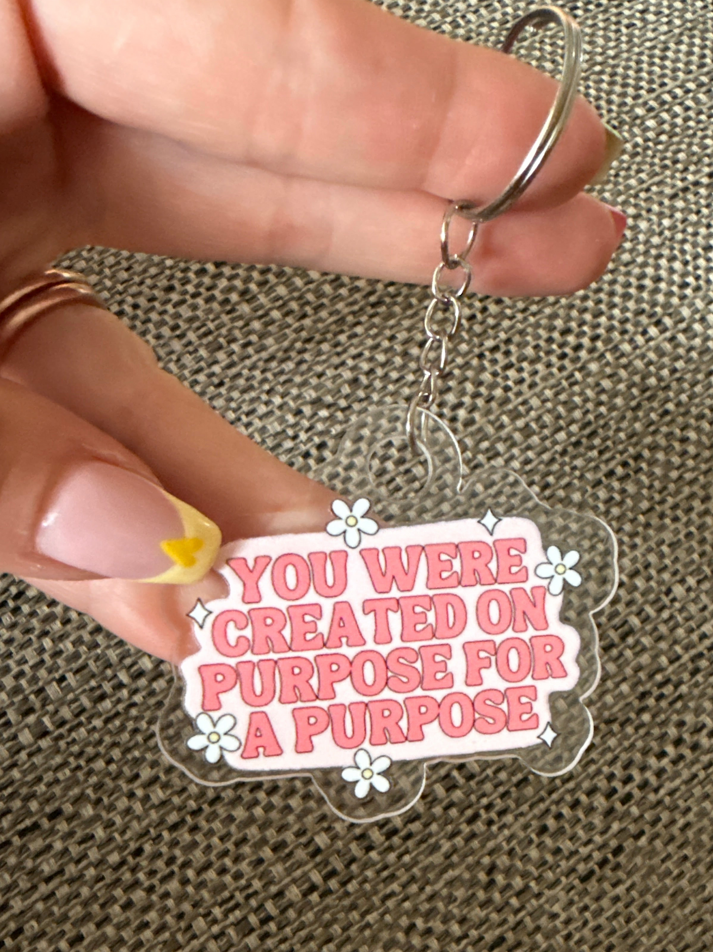 You Were Created For A Purpose Keychain or Hanger