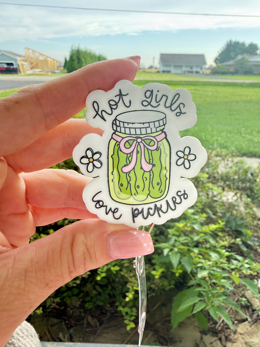 Hot Girls Love Pickles Badge Reel