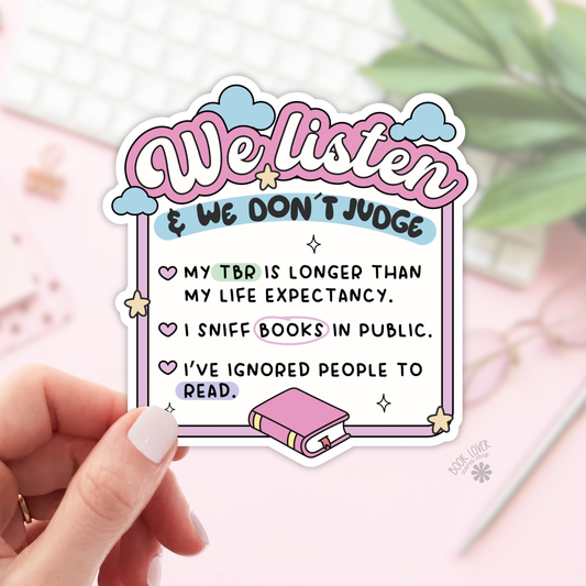 We Listen & We Dont Judge Stickers / Bookish Stickers