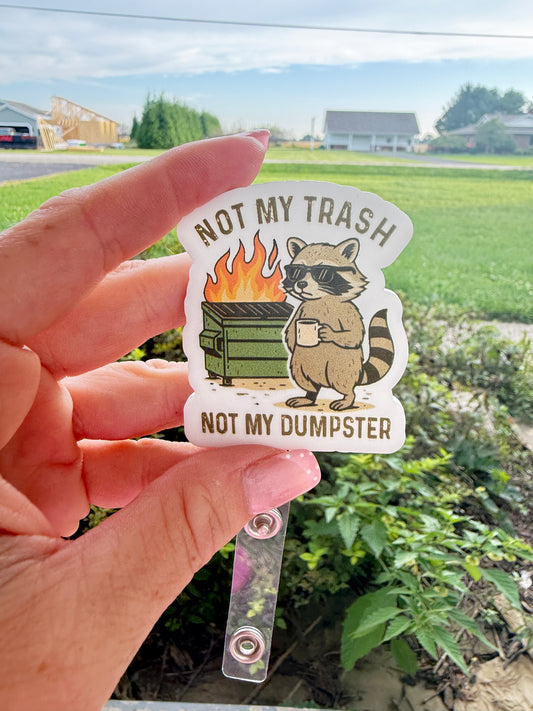 Not My Trash Racoon Badge Reel