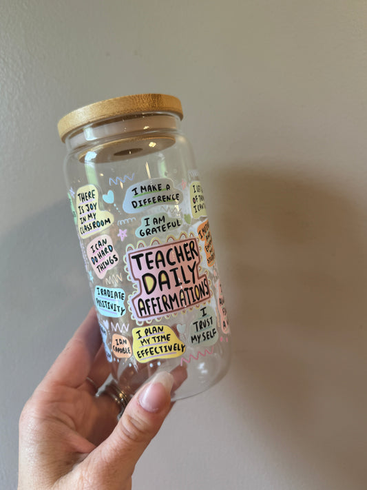 Teacher Affirmations Glass Cup