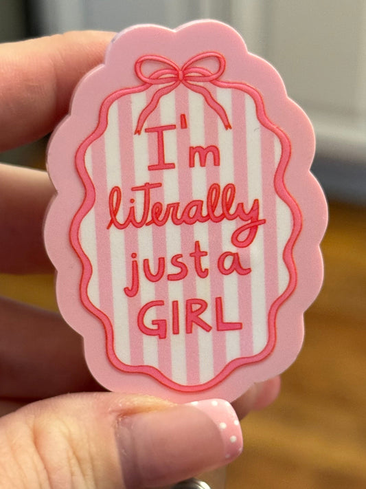 Literally Just A Girl Badge Reel