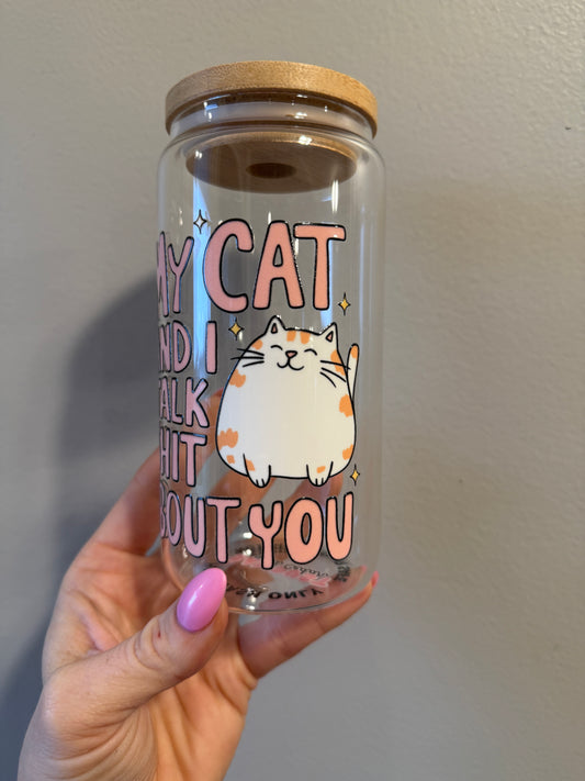 My Cat and I Talk Shit About You